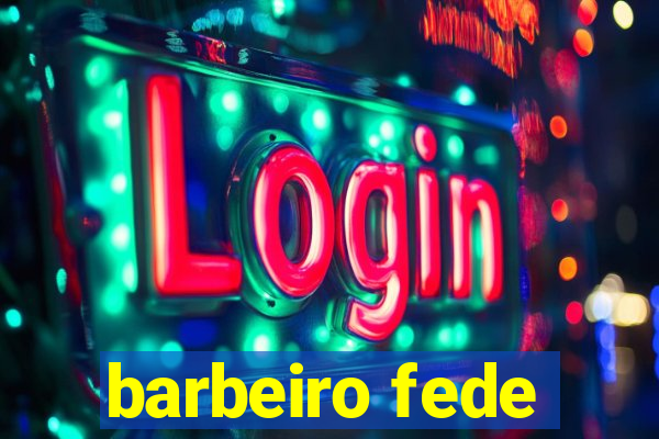 barbeiro fede